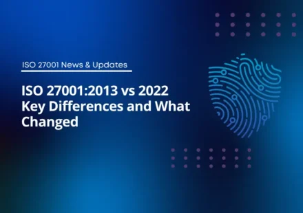 ISO 27001:2013 vs 2022 - Key Differences and What Changed