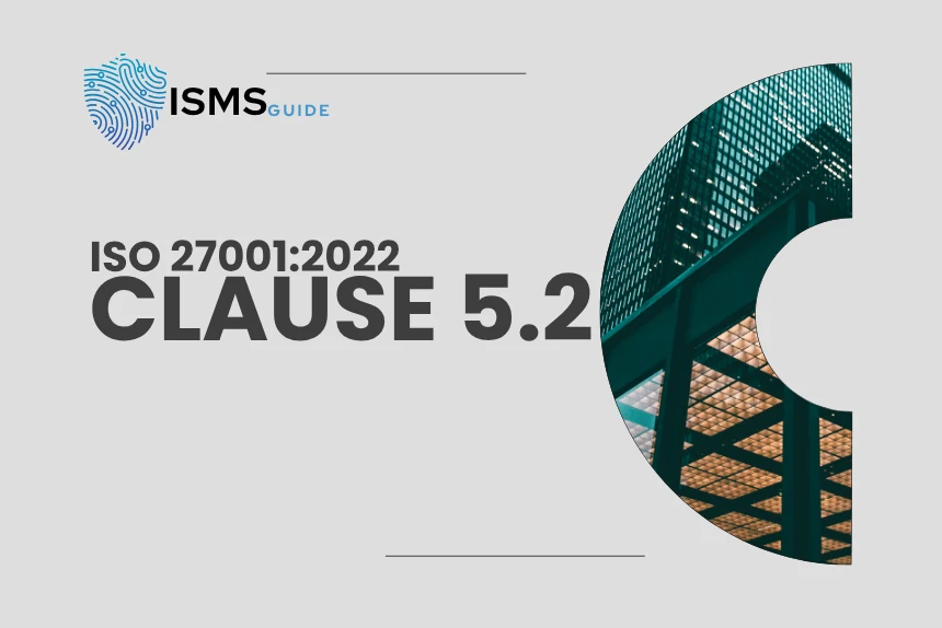 ISO 27001 Clause 5.2 Policy