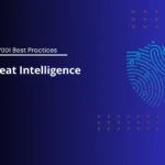 Threat Intelligence for Strong Cybersecurity